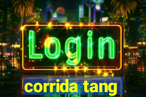 corrida tang